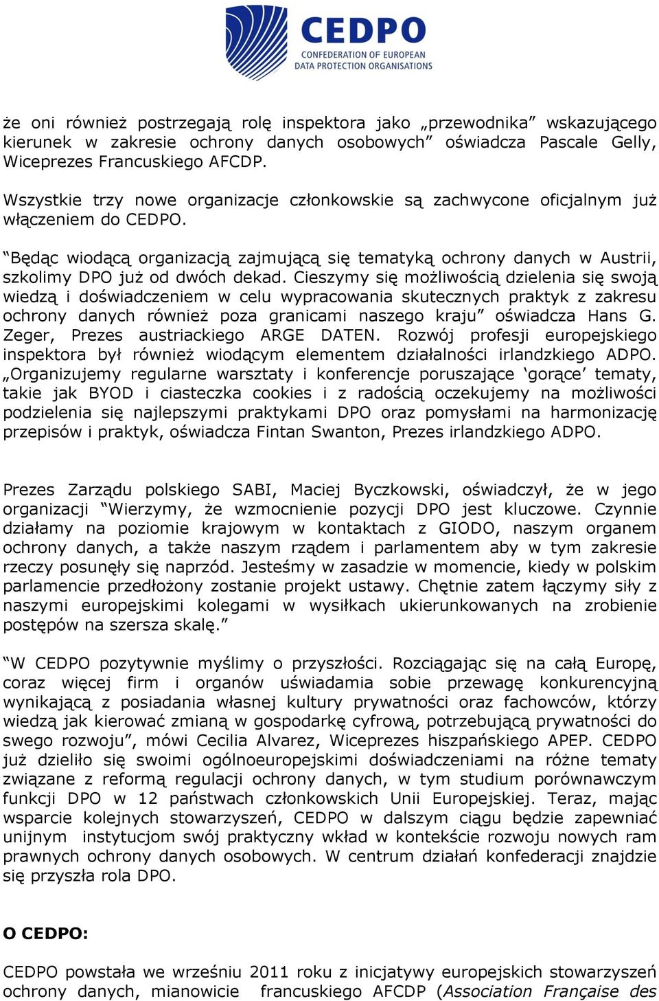 Będąc wiodącą organizacją zajmującą się tematyką ochrony danych w Austrii, szkolimy DPO już od dwóch dekad.