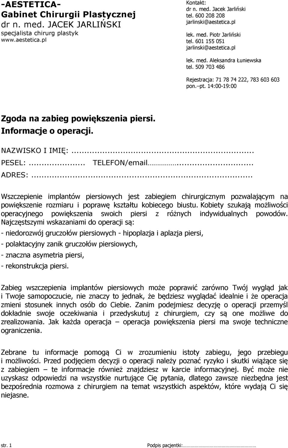 Informacje o operacji. NAZWISKO I IMIĘ:... PESEL:... TELEFON/email... ADRES:.