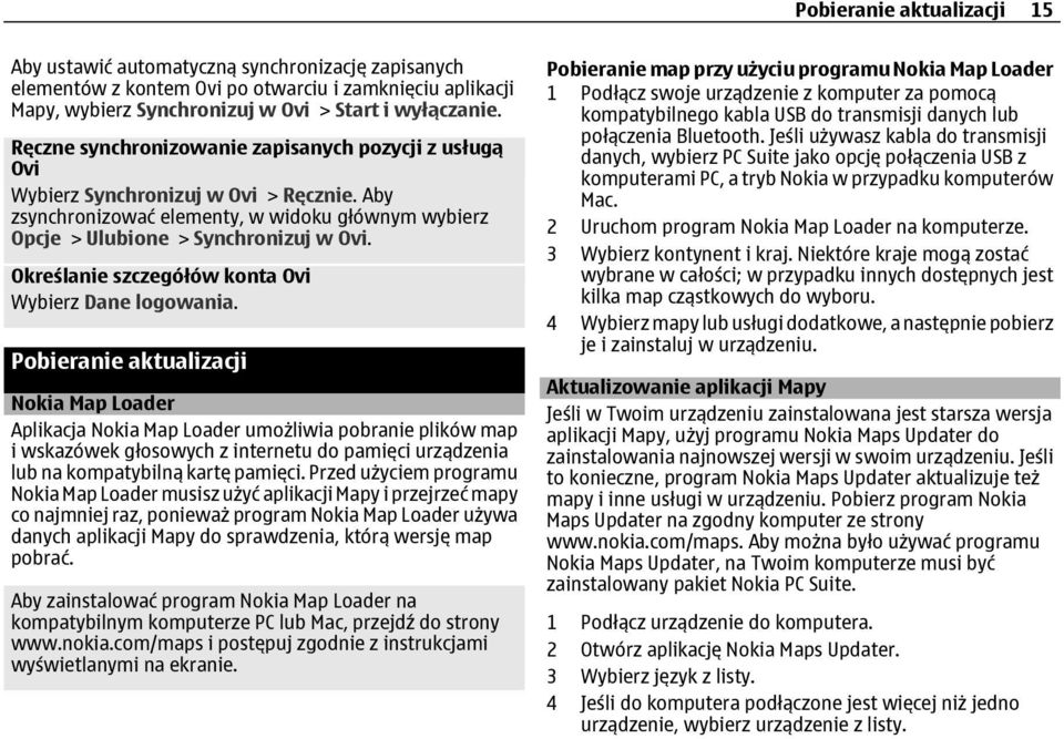 Określanie szczegółów konta Ovi Wybierz Dane logowania.