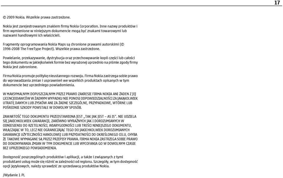 Fragmenty oprogramowania Nokia Maps są chronione prawami autorskimi ( 1996-2008 The FreeType Project). Wszelkie prawa zastrzeżone.