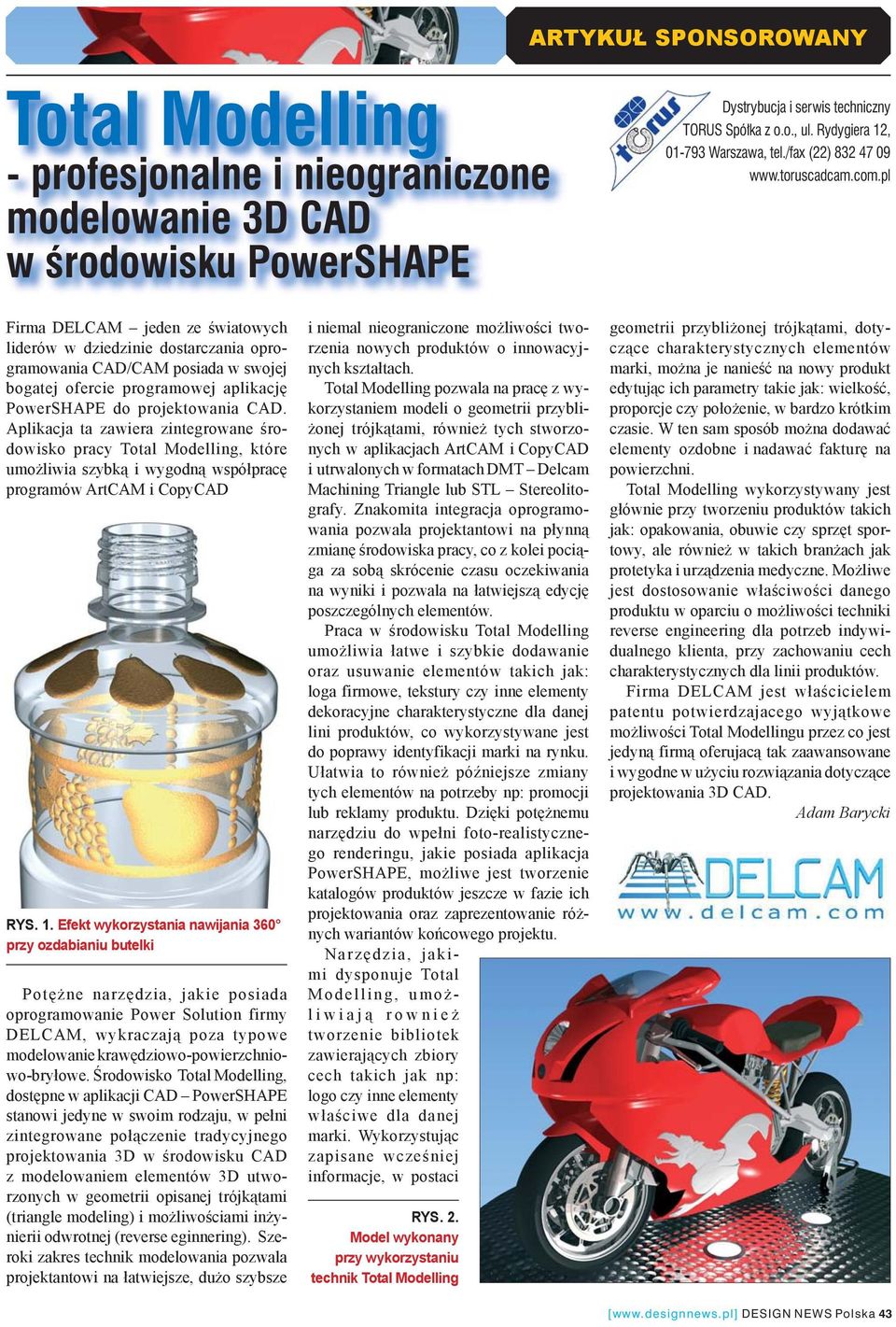 pl Firma DELCAM jeden ze światowych liderów w dziedzinie dostarczania oprogramowania CAD/CAM posiada w swojej bogatej ofercie programowej aplikację PowerSHAPE do projektowania CAD.