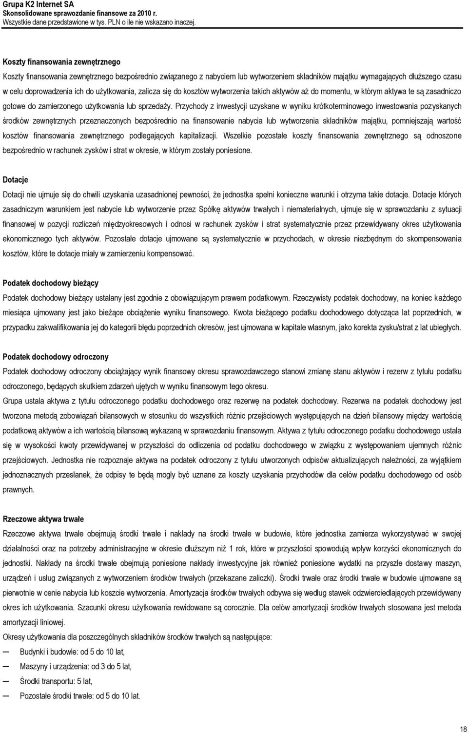 Przychody z inwestycji uzyskane w wyniku krótkoterminowego inwestowania pozyskanych środków zewnętrznych przeznaczonych bezpośrednio na finansowanie nabycia lub wytworzenia składników majątku,