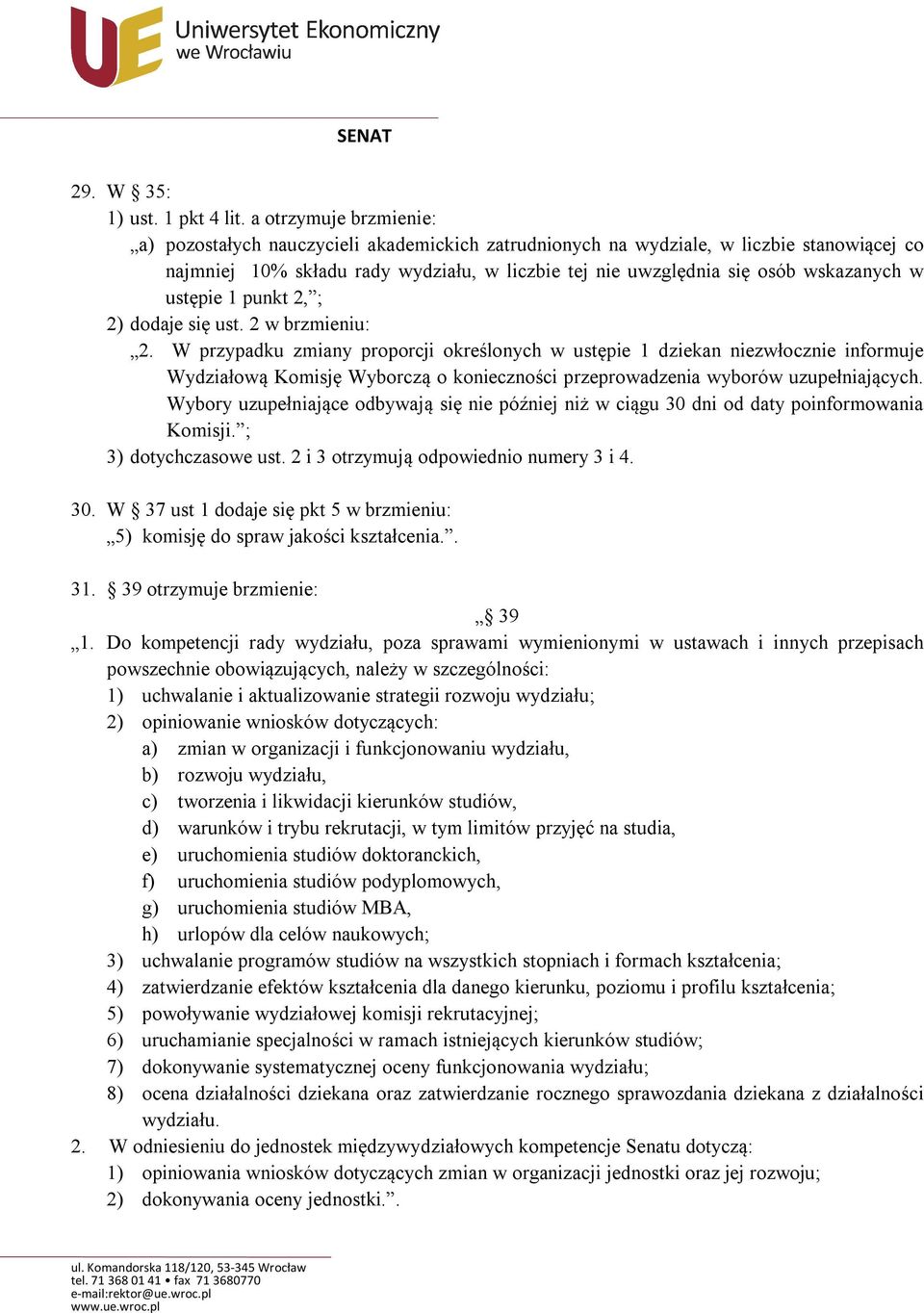 w ustępie 1 punkt 2, ; 2) dodaje się ust. 2 w brzmieniu: 2.