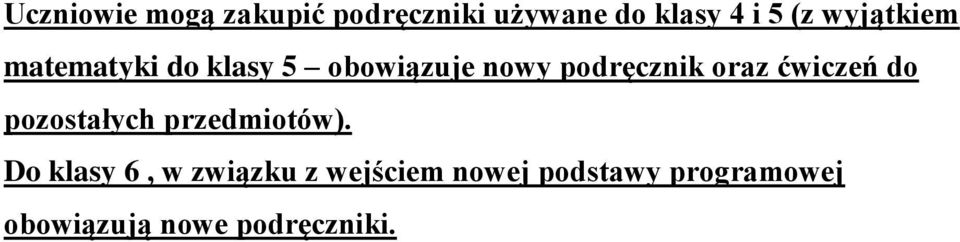 oraz ćwiczeń do pozostałych przedmiotów).