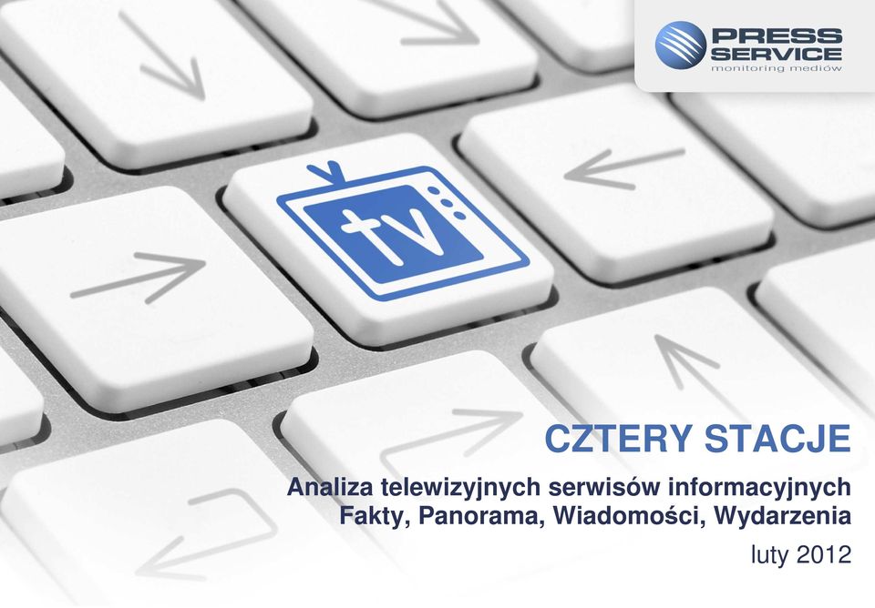 telewizyjnych serwisów informacyjnych Fakty,