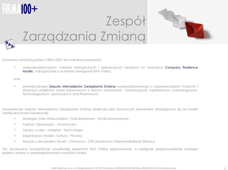 operacyjnych opartych na metodyce Company Resilience Model, wzbogaconej o autorskie rozwiązania BAA Polska.