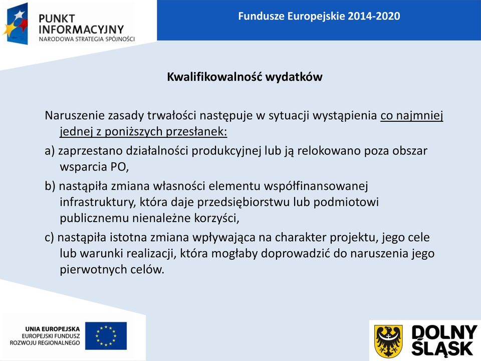 elementu współfinansowanej infrastruktury, która daje przedsiębiorstwu lub podmiotowi publicznemu nienależne korzyści, c) nastąpiła