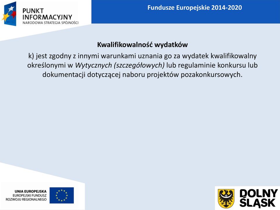 kwalifikowalny określonymi w Wytycznych (szczegółowych) lub