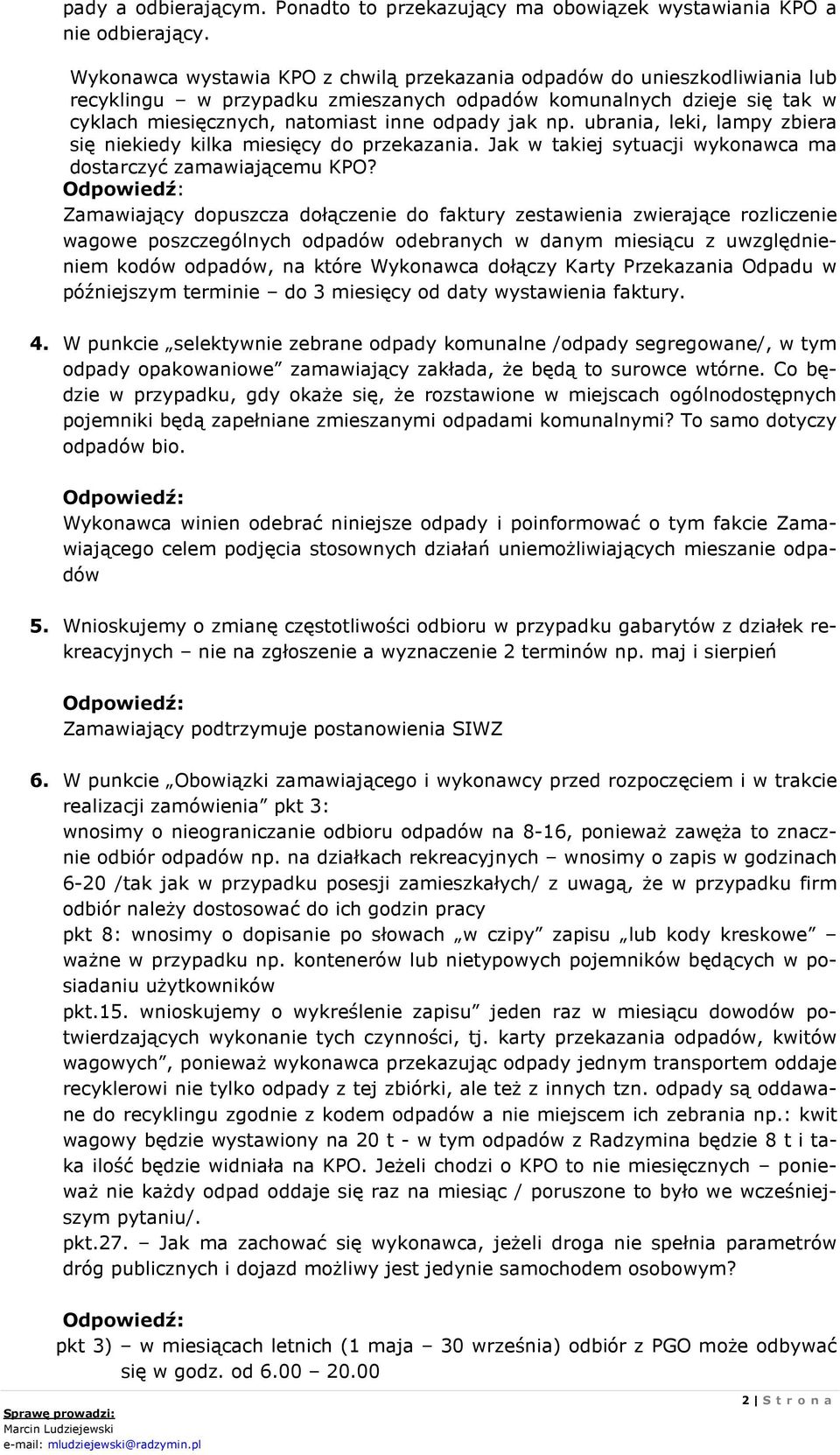 ubrania, leki, lampy zbiera się niekiedy kilka miesięcy do przekazania. Jak w takiej sytuacji wykonawca ma dostarczyć zamawiającemu KPO?