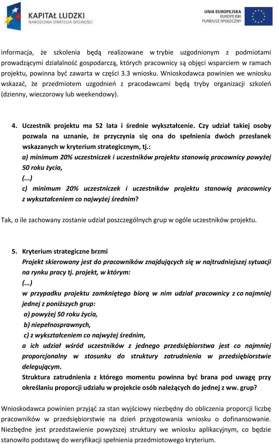 Uczestnik projektu ma 52 lata i średnie wykształcenie. Czy udział takiej osoby pozwala na uznanie, że przyczynia się ona do spełnienia dwóch przesłanek wskazanych w kryterium strategicznym, tj.