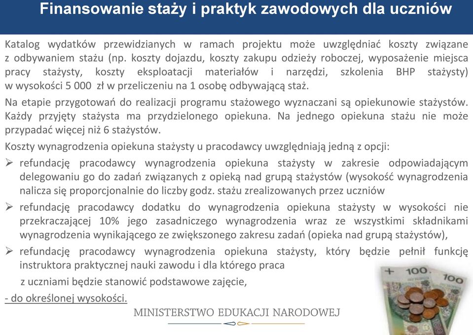 odbywającą staż. Na etapie przygotowań do realizacji programu stażowego wyznaczani są opiekunowie stażystów. Każdy przyjęty stażysta ma przydzielonego opiekuna.