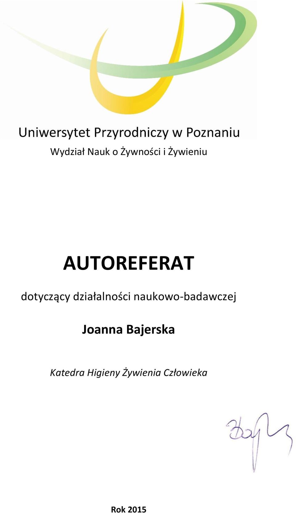 działalności naukowo-badawczej Joanna