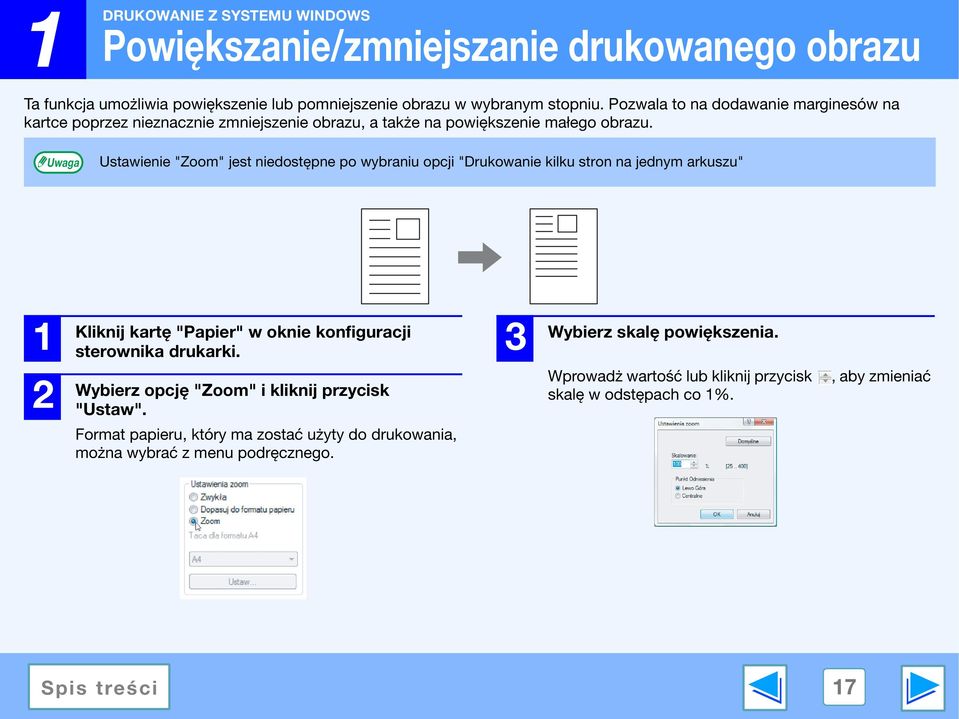 Ustawienie "Zoom" jest niedostępne po wybraniu opcji "Drukowanie kilku stron na jednym arkuszu" 1 2 Kliknij kartę "Papier" w oknie konfiguracji sterownika drukarki.