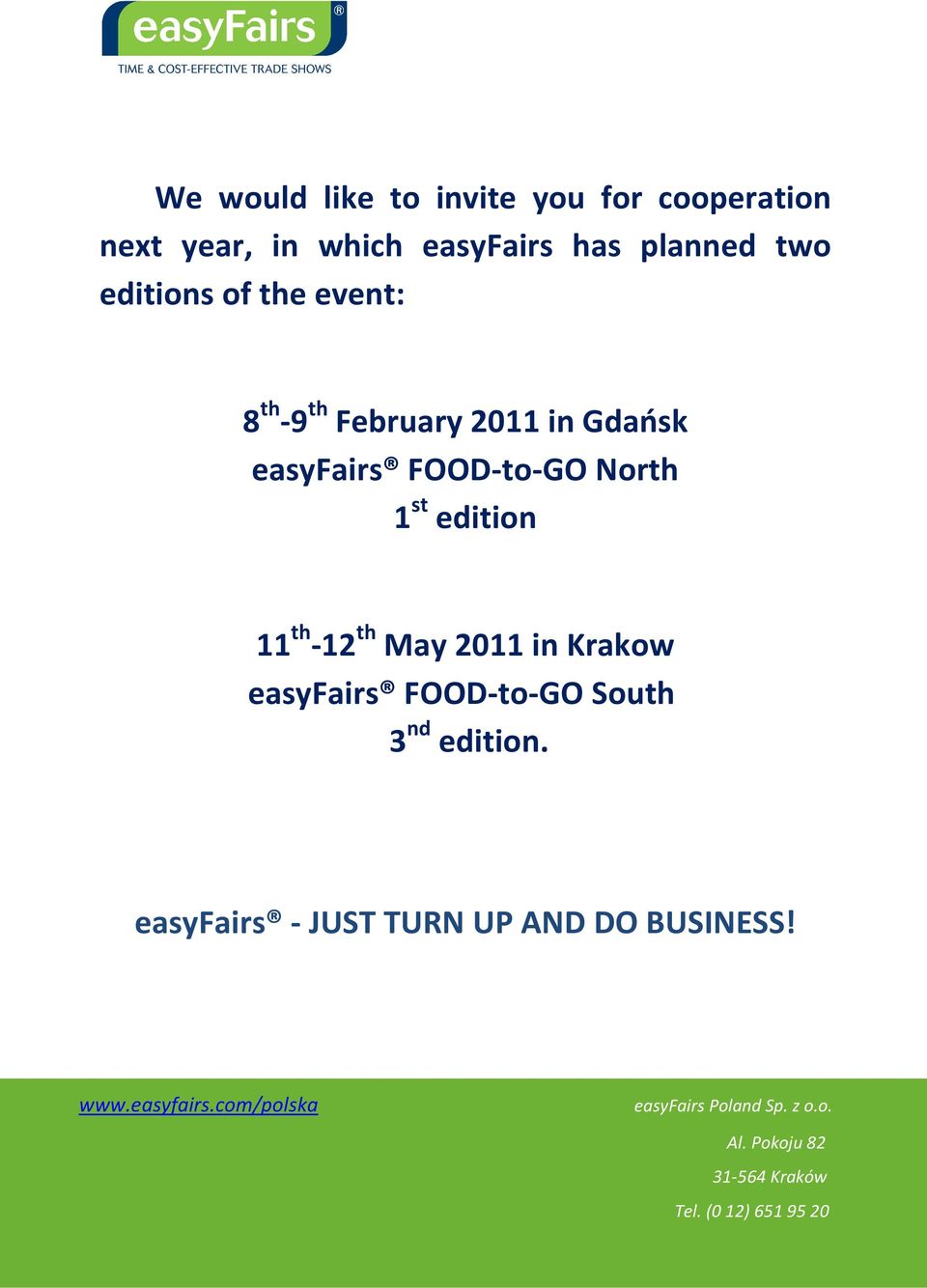 easyfairs FOOD-to-GO North 1 st edition 11 th -12 th May 2011 in Krakow