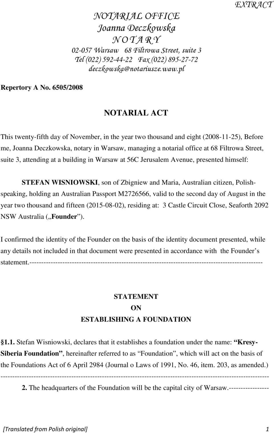 Street, suite 3, attending at a building in Warsaw at 56C Jerusalem Avenue, presented himself: STEFAN WISNIOWSKI, son of Zbigniew and Maria, Australian citizen, Polishspeaking, holding an Australian