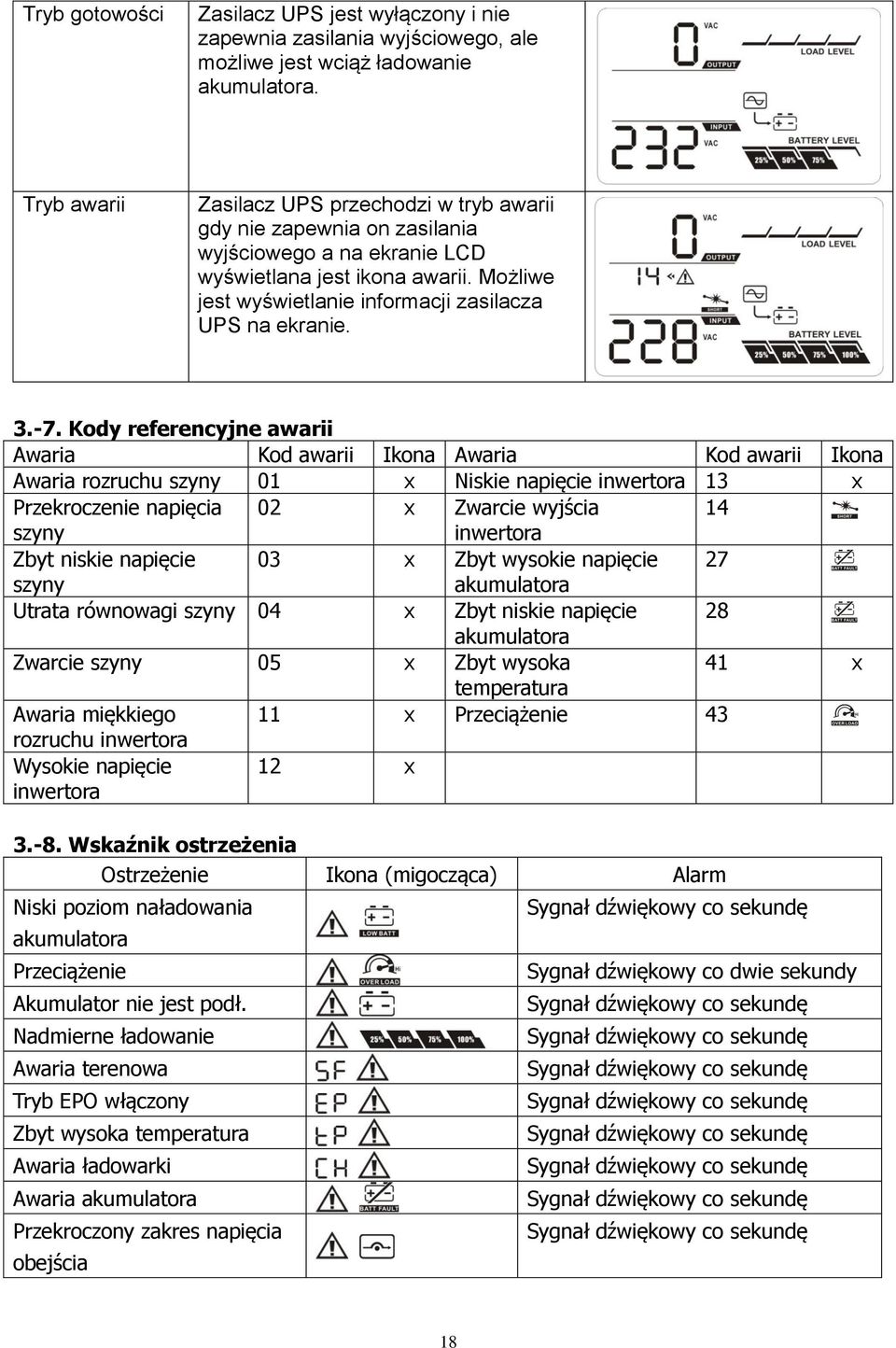 Możliwe jest wyświetlanie informacji zasilacza UPS na ekranie. 3.-7.