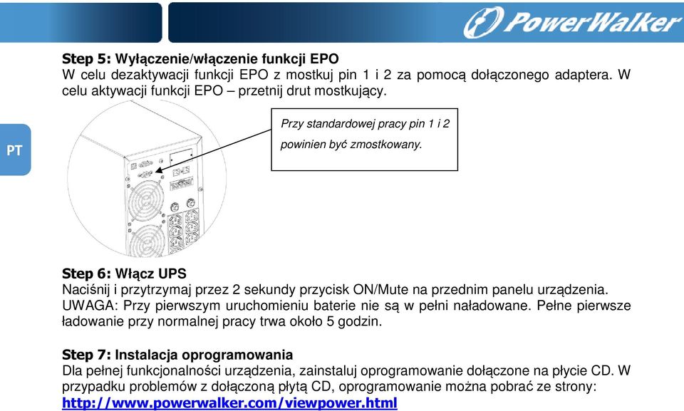 UWAGA: Przy pierwszym uruchomieniu baterie nie są w pełni naładowane. Pełne pierwsze ładowanie przy normalnej pracy trwa około 5 godzin.