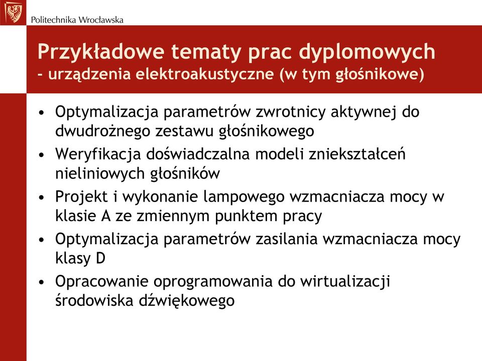 nieliniowych głośników Projekt i wykonanie lampowego wzmacniacza mocy w klasie A ze zmiennym punktem pracy