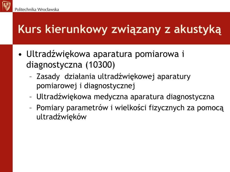 aparatury pomiarowej i diagnostycznej Ultradźwiękowa medyczna