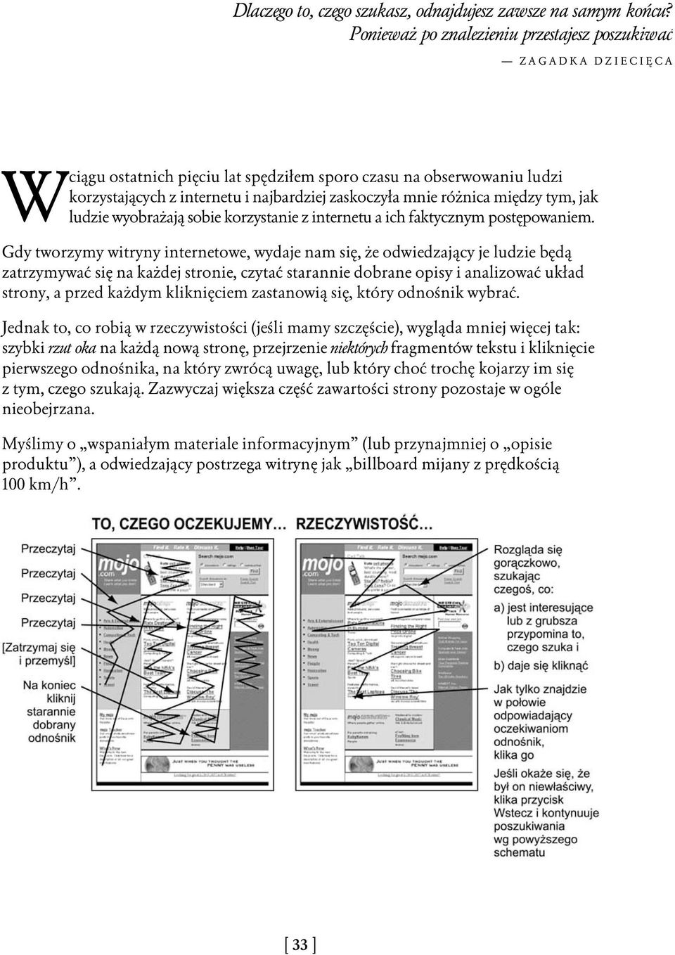 różnica między tym, jak ludzie wyobrażają sobie korzystanie z internetu a ich faktycznym postępowaniem.