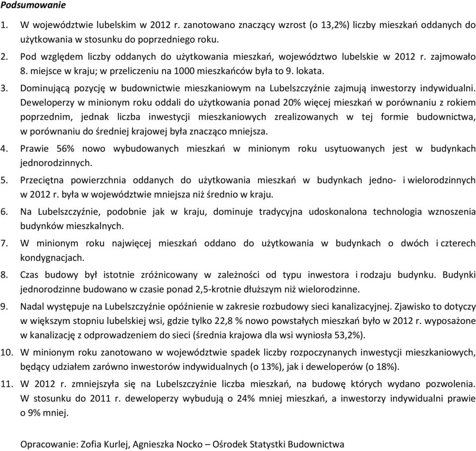 Deweloperzy w minionym roku oddali do użytkowania ponad 20% więcej mieszkań w porównaniu z rokiem poprzednim, jednak liczba inwestycji mieszkaniowych zrealizowanych w tej formie budownictwa, w