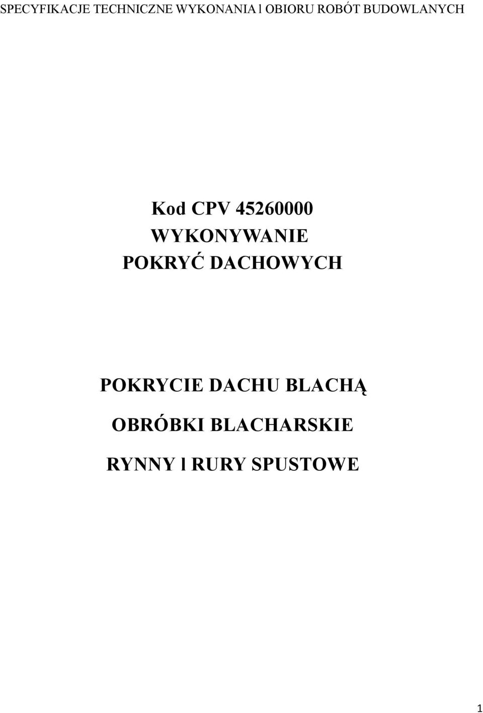 WYKONYWANIE POKRYĆ DACHOWYCH POKRYCIE