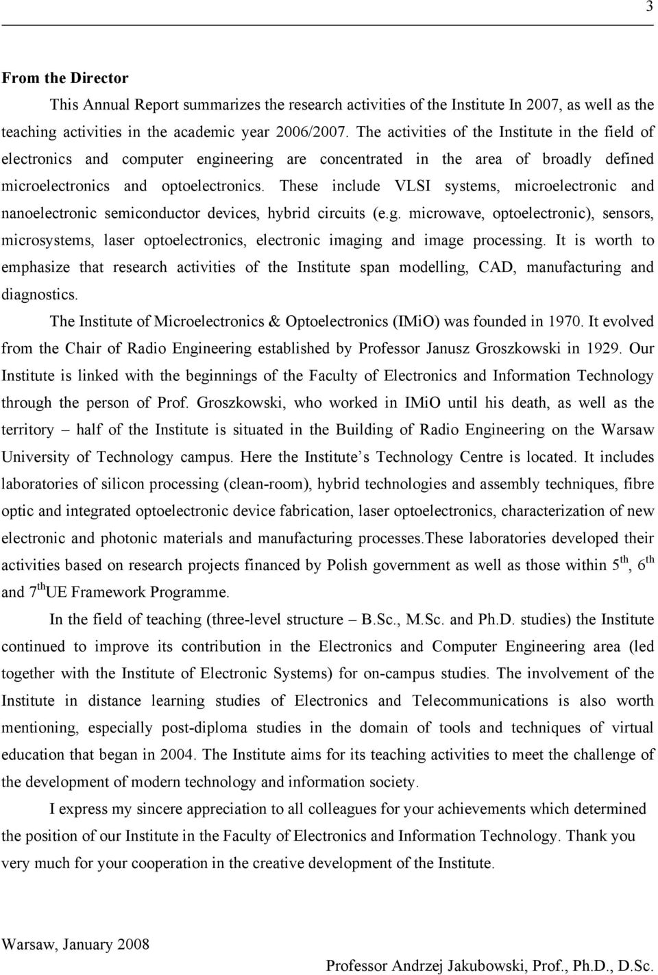 These include VLSI systems, microelectronic and nanoelectronic semiconductor devices, hybrid circuits (e.g.