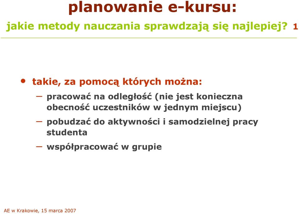 1 takie, za pomocą których moŝna: pracować na odległość (nie