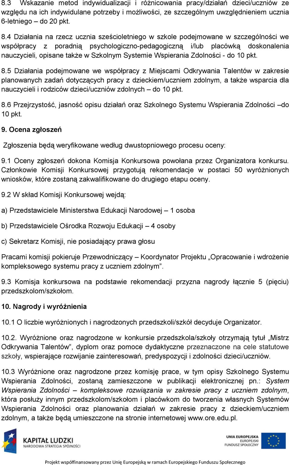 Systemie Wspierania Zdolności - do 10 pkt. 8.