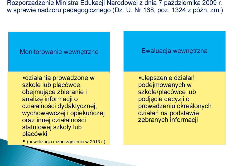 działalności dydaktycznej, wychowawczej i opiekuńczej oraz innej działalności statutowej szkoły lub placówki (nowelizacja rozporządzenia w