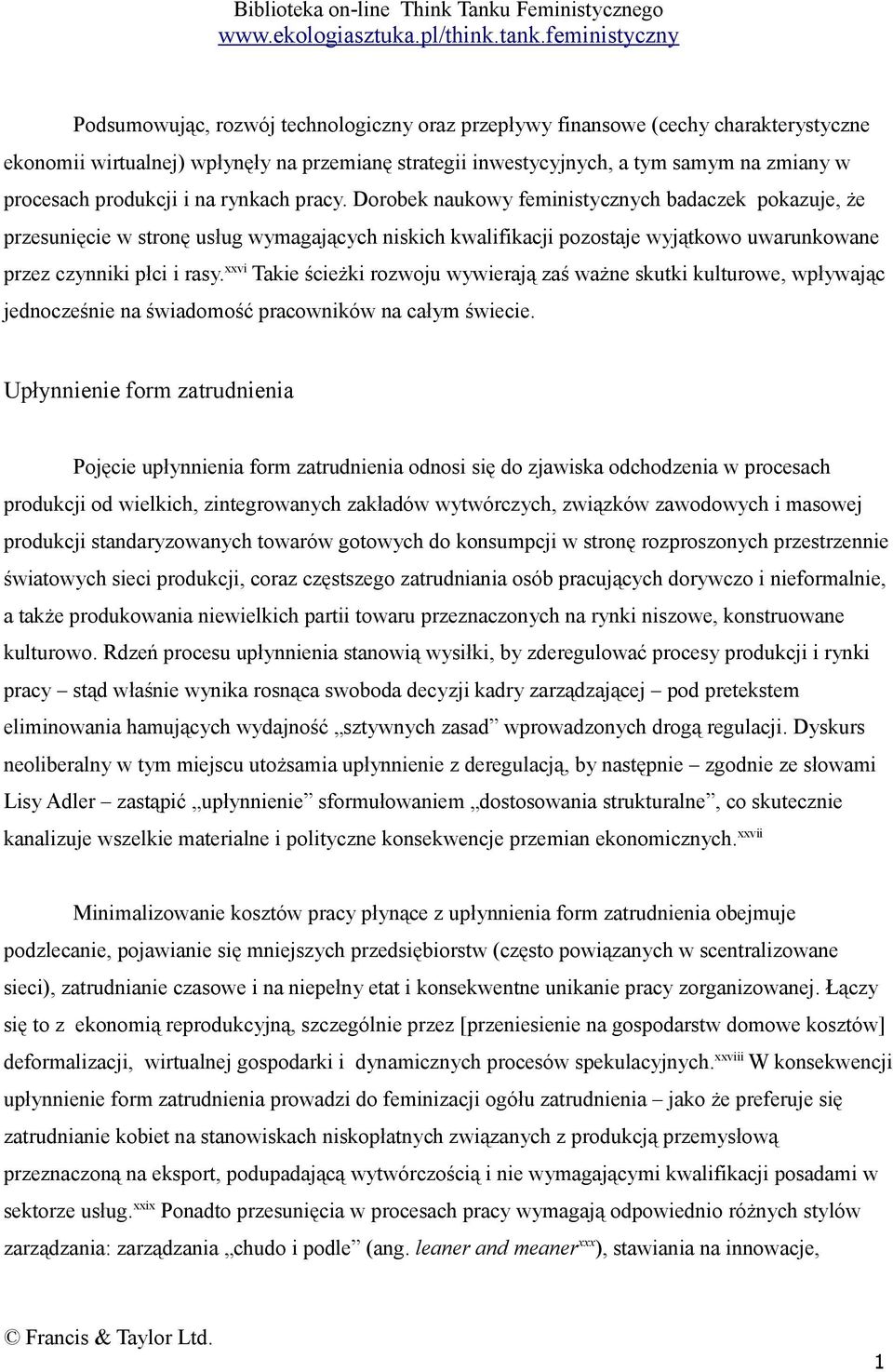 xxvi Takie ścieżki rozwoju wywierają zaś ważne skutki kulturowe, wpływając jednocześnie na świadomość pracowników na całym świecie.