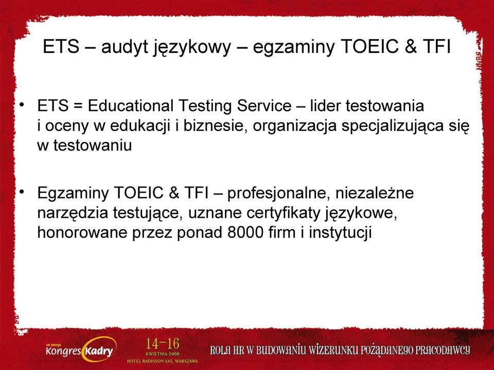 się w testowaniu Egzaminy TOEIC & TFI profesjonalne, niezależne narzędzia