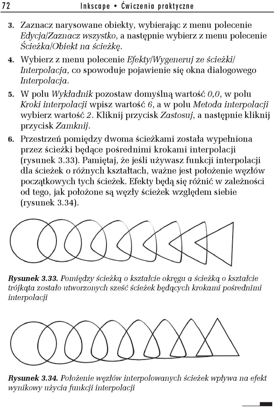 W polu Wykładnik pozostaw domyślną wartość 0,0, w polu Kroki interpolacji wpisz wartość 6, a w polu Metoda interpolacji wybierz wartość 2.