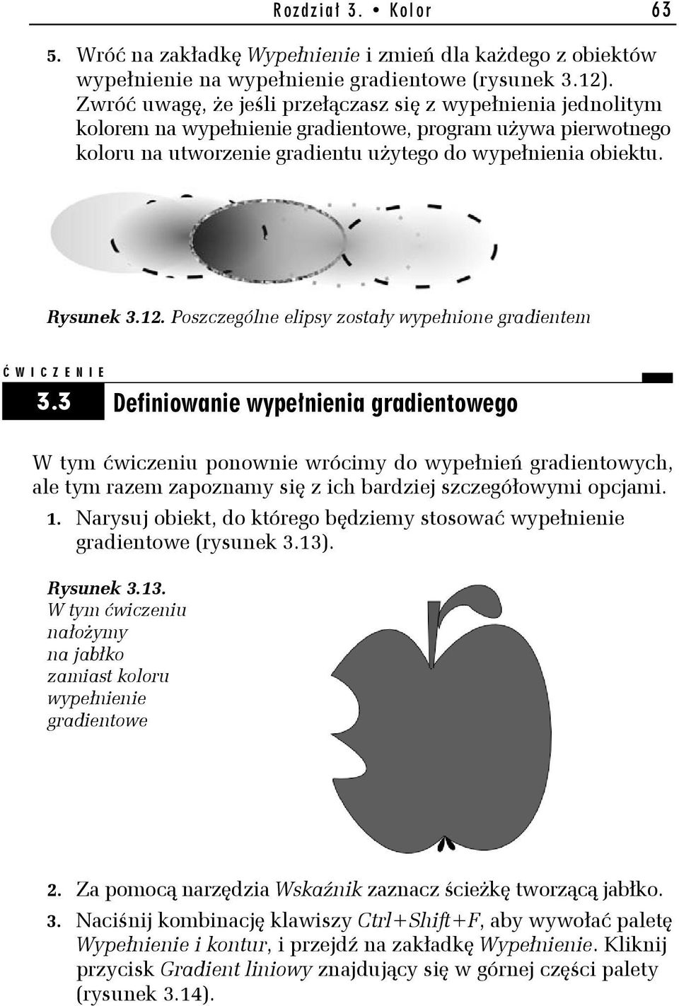 12. Poszczególne elipsy zostały wypełnione gradientem Ć WICZENIE 3.