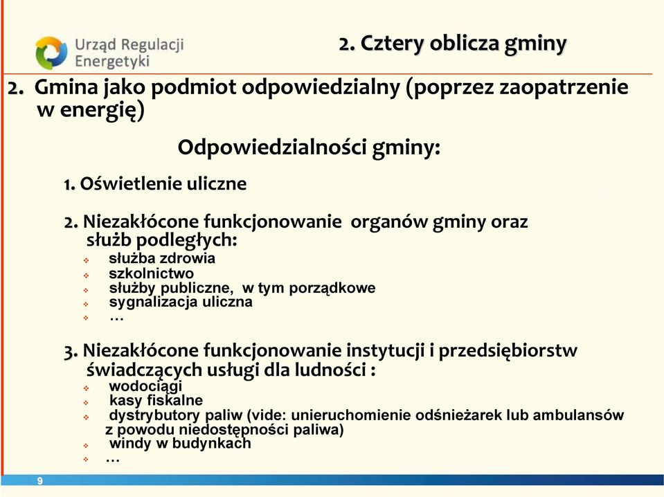 publiczne, w tym porządkowe sygnalizacja uliczna 3.