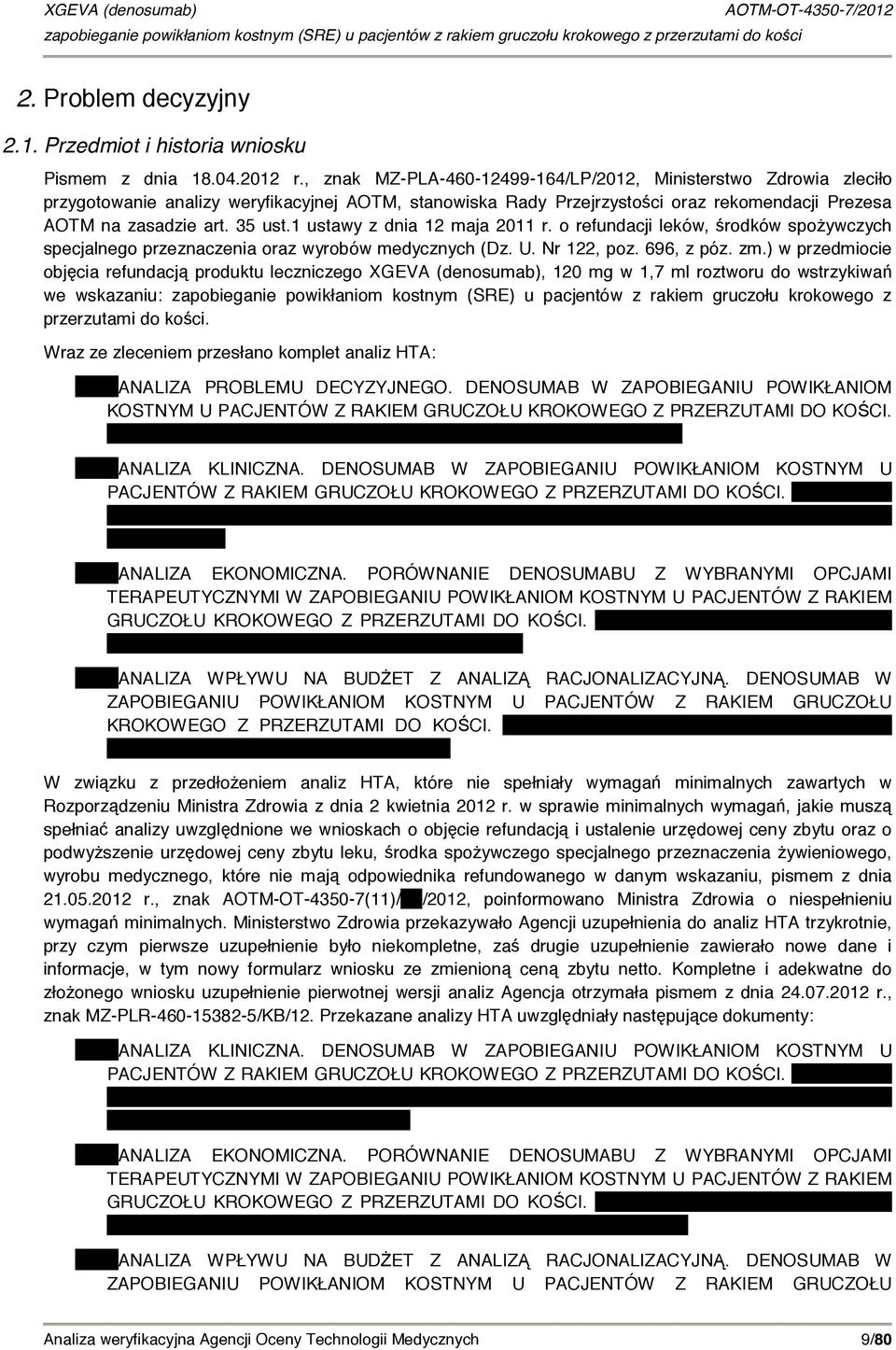 1 ustawy z dnia 12 maja 2011 r. o refundacji leków, środków spożywczych specjalnego przeznaczenia oraz wyrobów medycznych (Dz. U. Nr 122, poz. 696, z póz. zm.