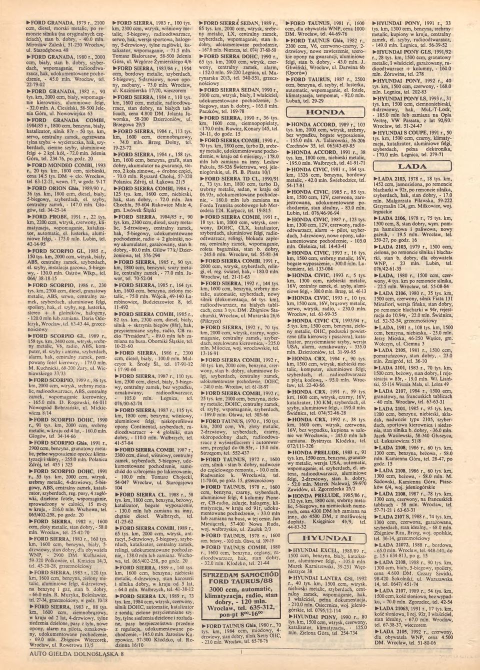 km, 2000 ccm, biały, wspomaganie kierownicy, aluminiowe felgi, - 32.0 min. A. Ciesielski, 58-500 Jelenia Góra, ul. Nowowiejska 63 FORD GRANADA COMBI, 1984/85 r.