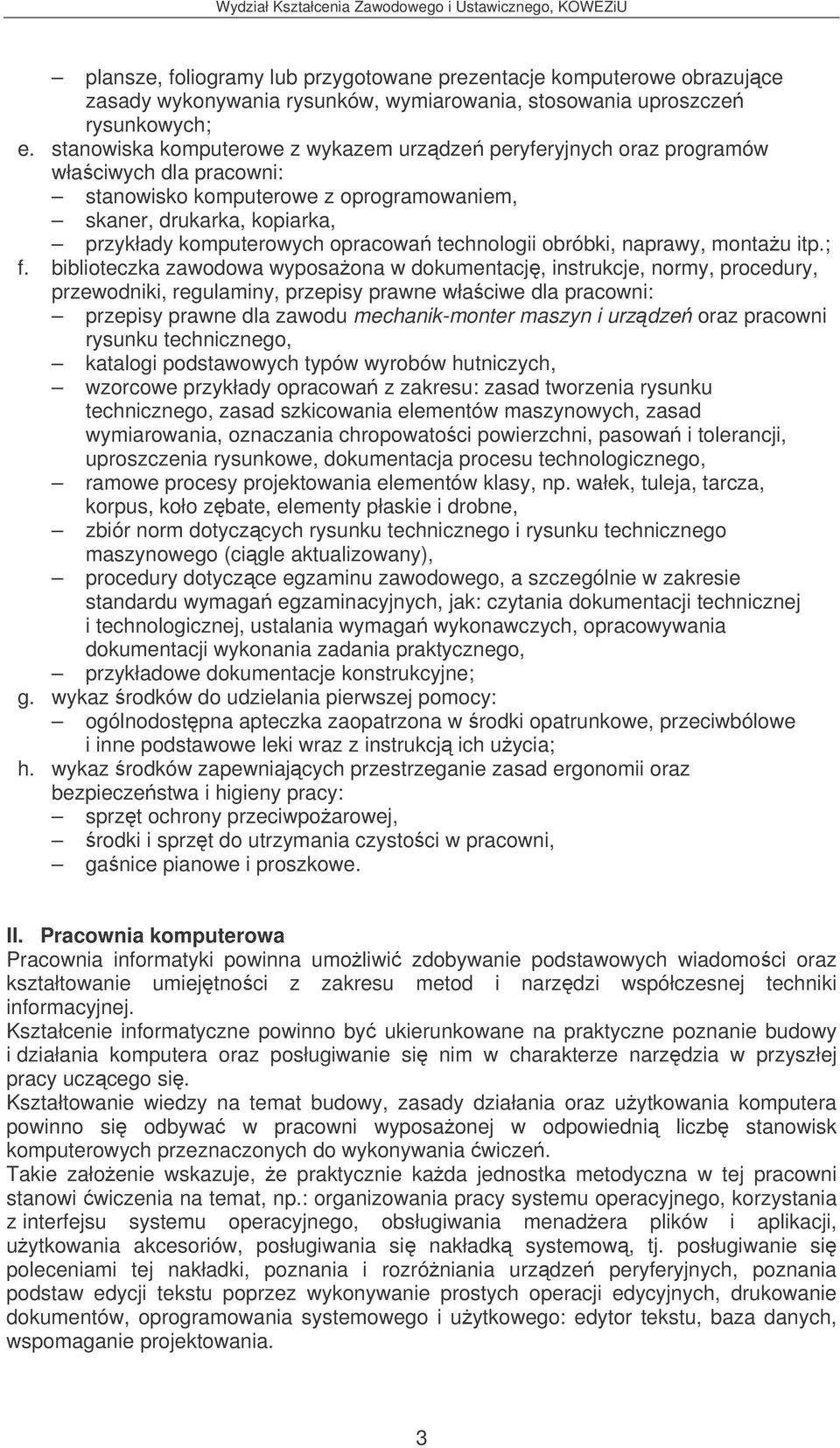 technologii obróbki, naprawy, montau itp.; f.