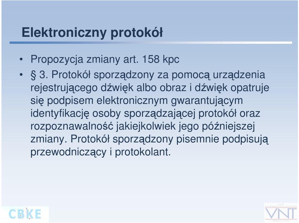 opatruje się podpisem elektronicznym gwarantującym identyfikację osoby sporządzającej