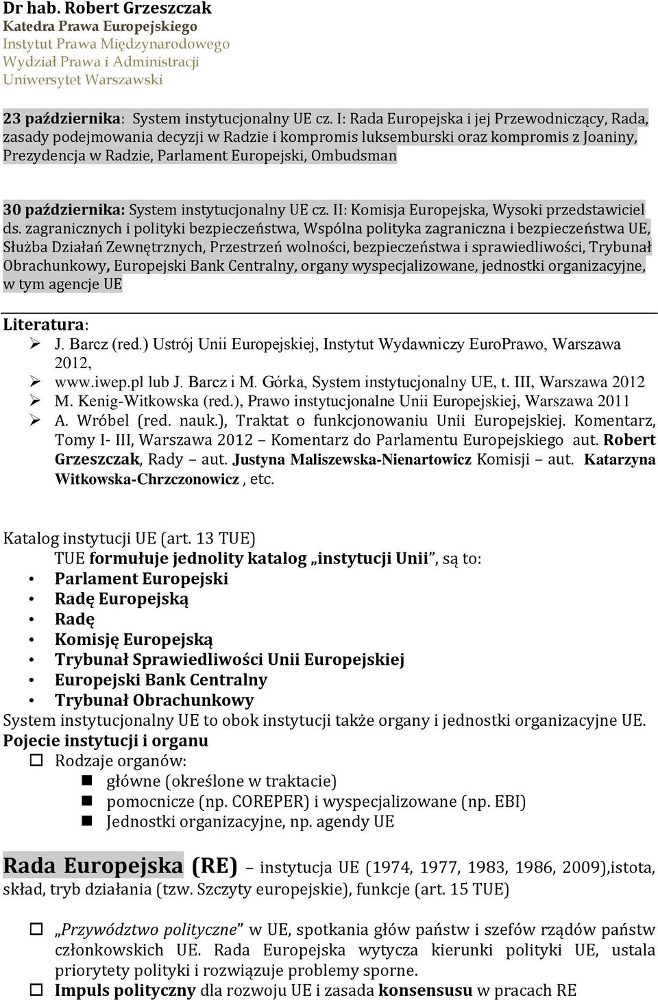 października: System instytucjonalny UE cz. II: Komisja Europejska, Wysoki przedstawiciel ds.