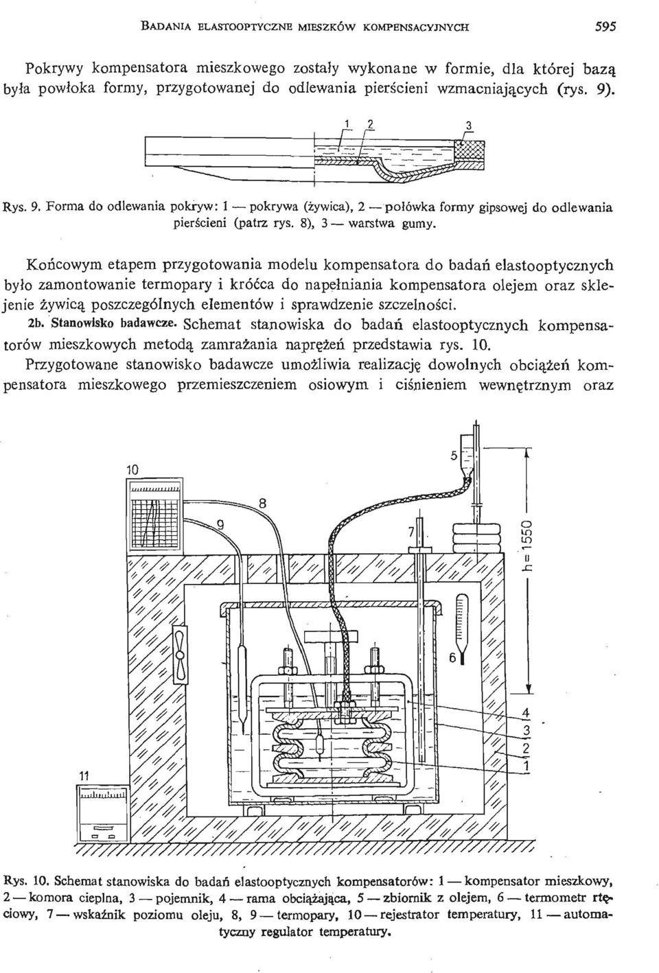 Koń cowym etapem przygotowania modelu kompensatora do badań elastooptycznych było zamontowanie termopary i króć ca do napeł niania kompensatora olejem oraz sklejenie ż ywicą poszczególnych elementów