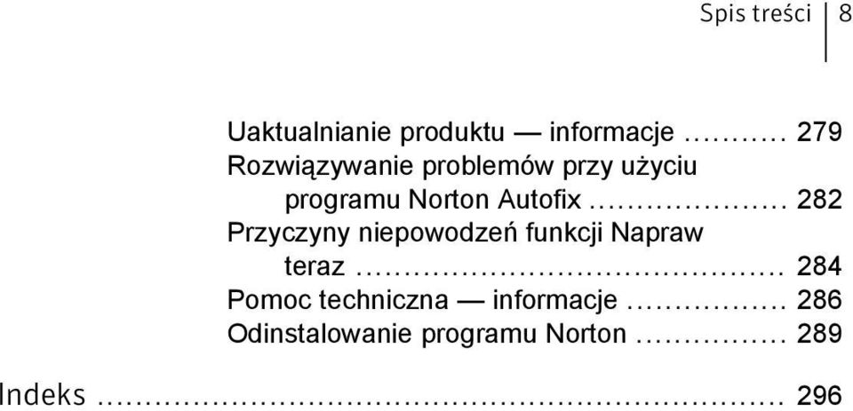 .. 282 Przyczyny niepowodzeń funkcji Napraw teraz.