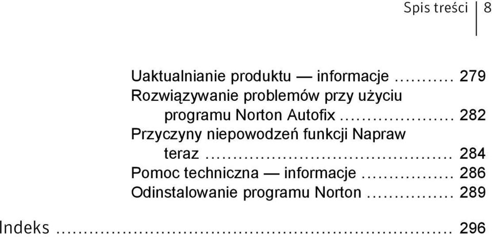 .. 282 Przyczyny niepowodzeń funkcji Napraw teraz.