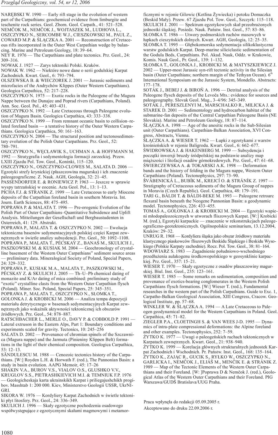 2001 Reconstruction of Cretaceous rifts incorporated in the Outer West Carpathian wedge by balancing. Marine and Petroleum Geology, 18: 39 64. NEY R. 1976 The Carpathians and plate tectonics. Prz.