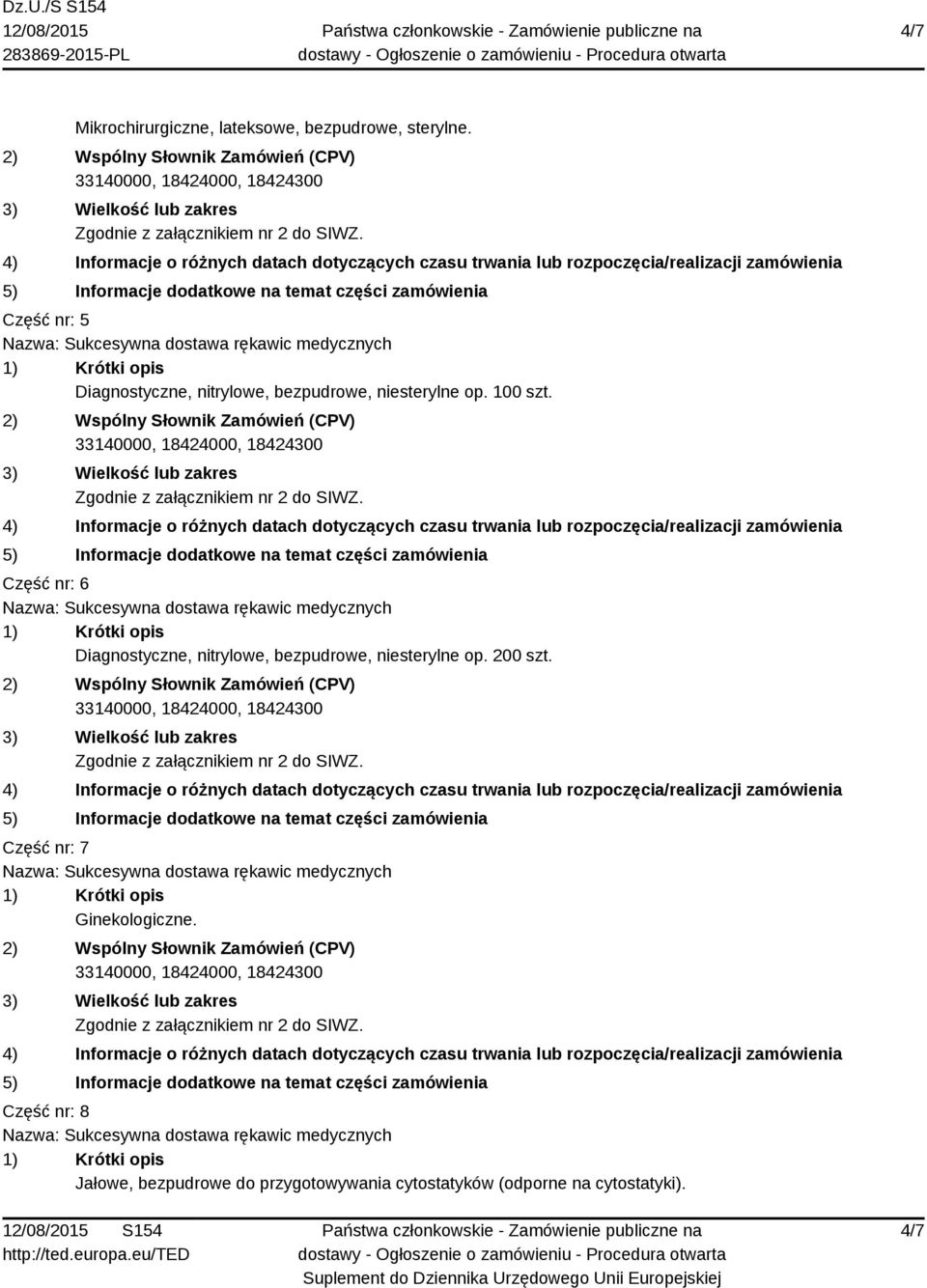 Część nr: 6 Diagnostyczne, nitrylowe, bezpudrowe, niesterylne op. 200 szt.