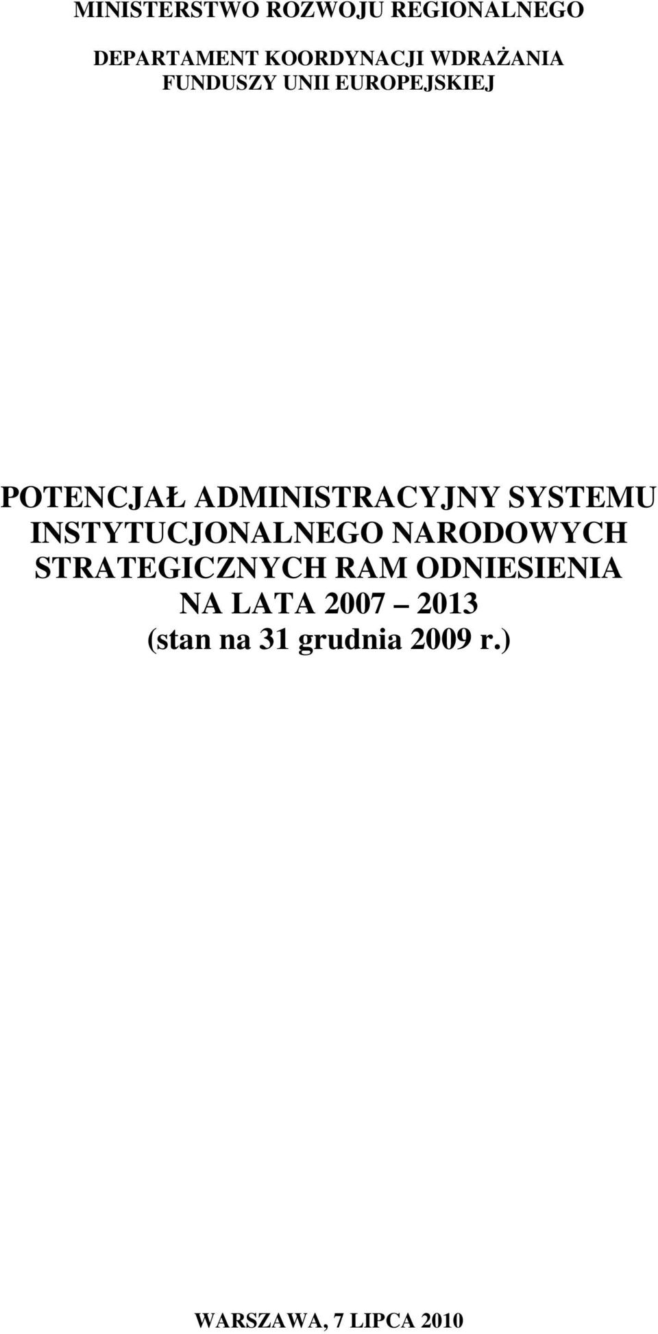 SYSTEMU INSTYTUCJONALNEGO NARODOWYCH STRATEGICZNYCH RAM