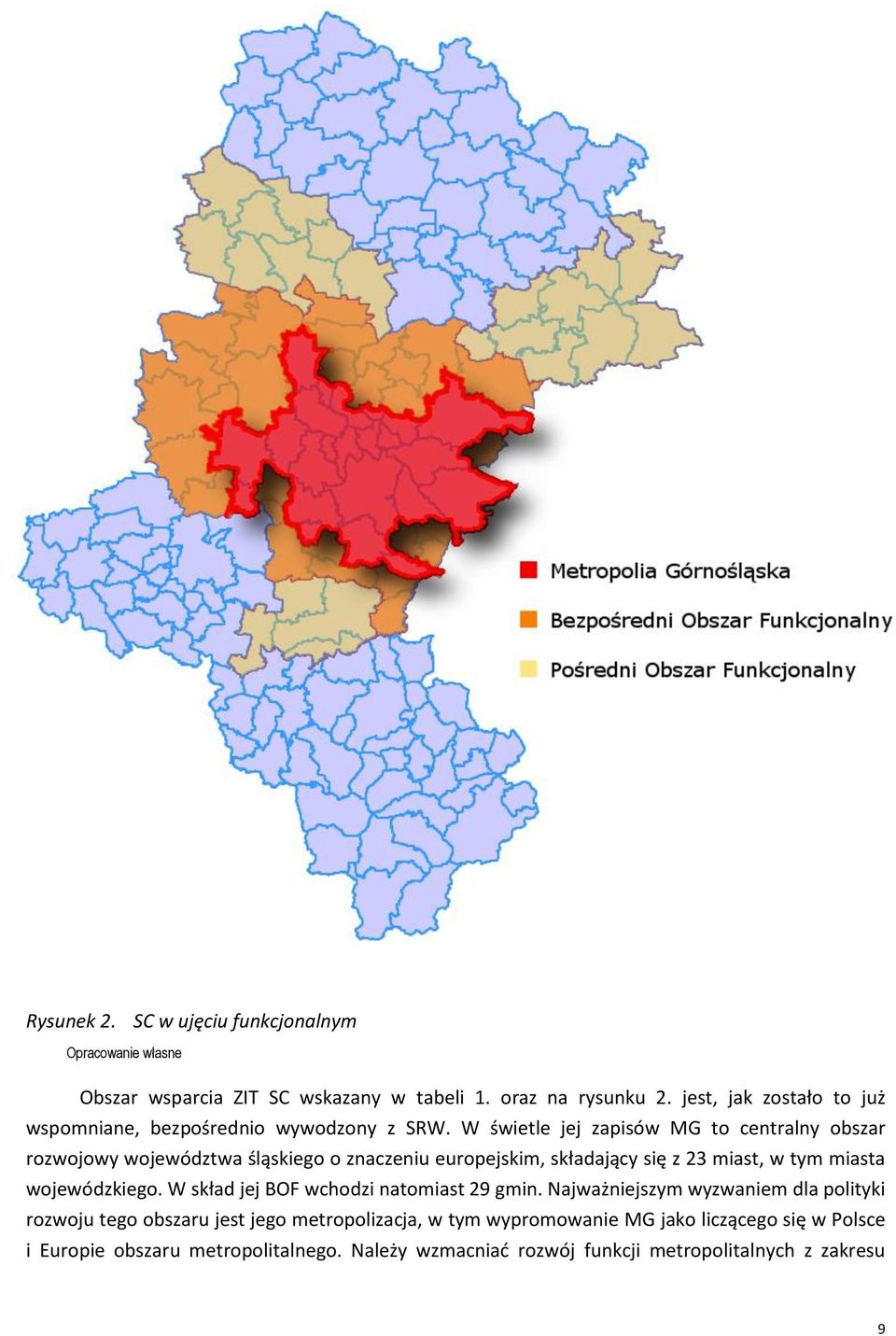 W świetle jej zapisów MG to centralny obszar rozwojowy województwa śląskiego o znaczeniu europejskim, składający się z 23 miast, w tym miasta