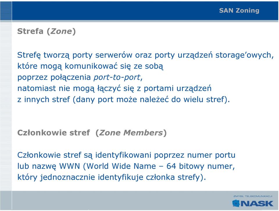 (dany port może należeć do wielu stref).