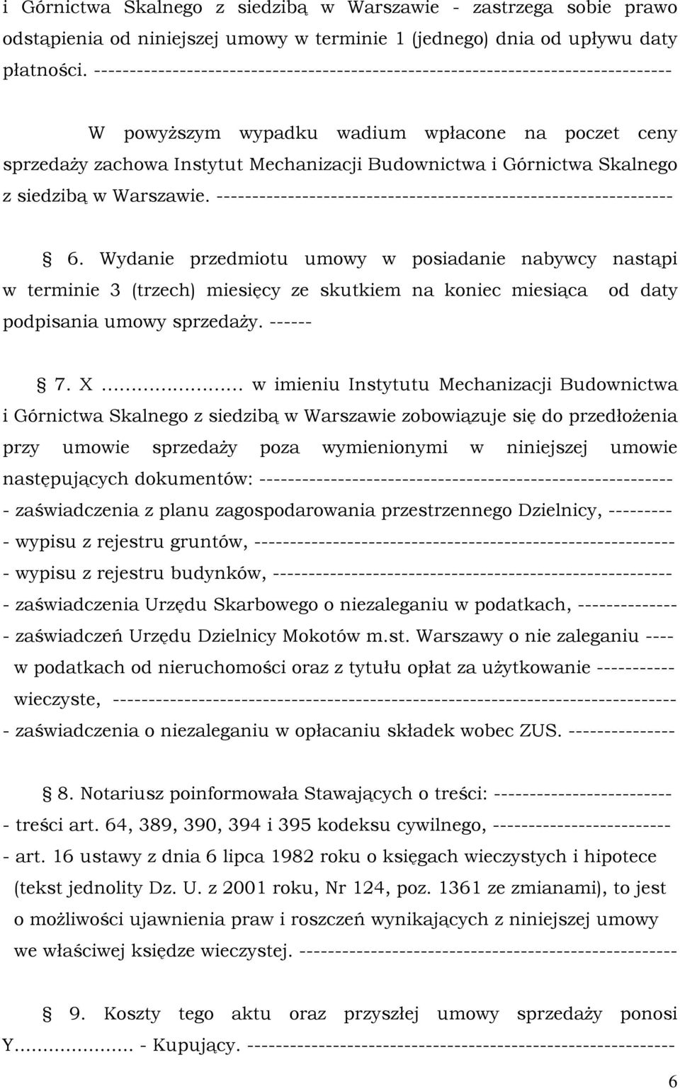 Skalnego z siedzibą w Warszawie. ---------------------------------------------------------------- 6.