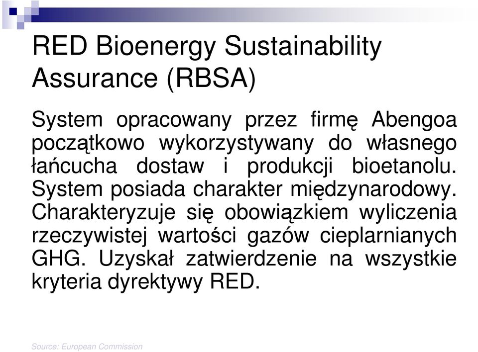 System posiada charakter międzynarodowy.